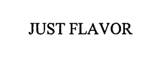 JUST FLAVOR