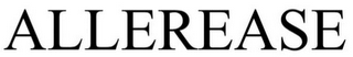 ALLEREASE