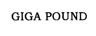 GIGA POUND