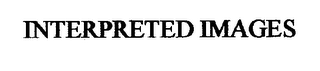 INTERPRETED IMAGES