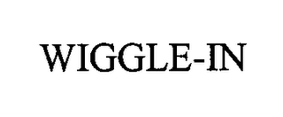 WIGGLE-IN