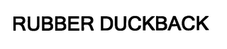RUBBER DUCKBACK