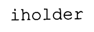 IHOLDER