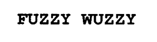 FUZZY WUZZY
