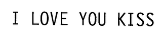 I LOVE YOU KISS