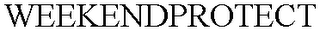 WEEKENDPROTECT