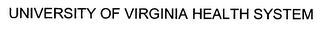 UNIVERSITY OF VIRGINIA HEALTH SYSTEM