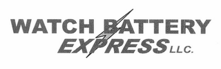 WATCH BATTERY EXPRESS LLC.