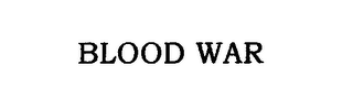 BLOOD WAR