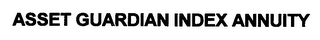 ASSET GUARDIAN INDEX ANNUITY