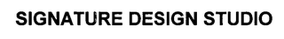 SIGNATURE DESIGN STUDIO