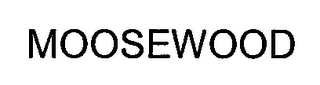 MOOSEWOOD