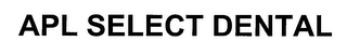 APL SELECT DENTAL