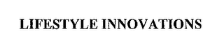 LIFESTYLE INNOVATIONS