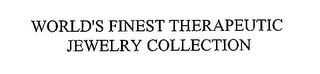 WORLD'S FINEST THERAPEUTIC JEWELRY COLLECTION