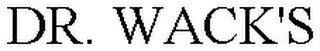 DR. WACK'S