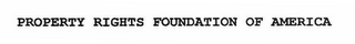 PROPERTY RIGHTS FOUNDATION OF AMERICA