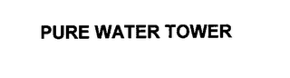 PURE WATER TOWER