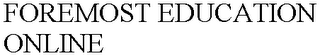 FOREMOST EDUCATION ONLINE
