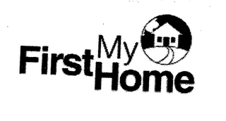 MY FIRST HOME