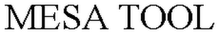 MESA TOOL