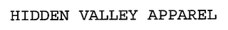 HIDDEN VALLEY APPAREL