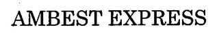AMBEST EXPRESS