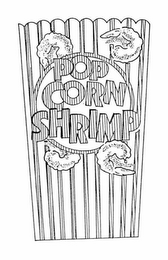 POP CORN SHRIMP