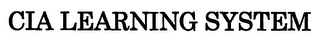 CIA LEARNING SYSTEM