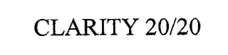 CLARITY 20/20