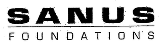 SANUS FOUNDATIONS