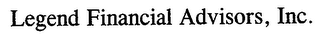 LEGEND FINANCIAL ADVISORS, INC.