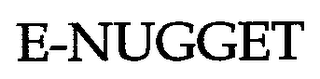 E-NUGGET