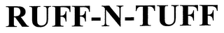 RUFF-N-TUFF