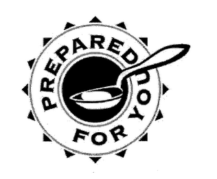 PREPARED FOR YOU