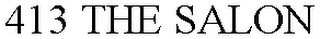 413 THE SALON