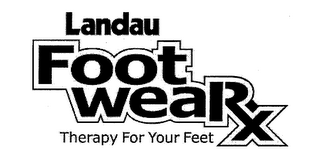 LANDAU FOOT WEARX THERAPY FOR YOUR FEET