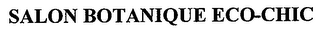 SALON BOTANIQUE ECO-CHIC