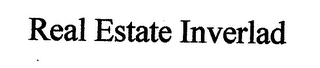 REAL ESTATE INVERLAD