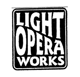 LIGHT OPERA WORKS