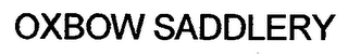 OXBOW SADDLERY