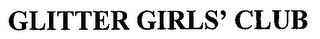 GLITTER GIRLS' CLUB