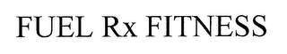 FUEL RX FITNESS