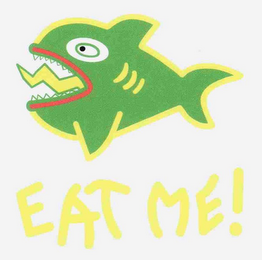 EAT ME!