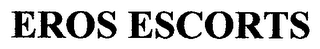 EROS ESCORTS