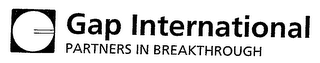 G GAP INTERNATIONAL PARTNERS IN BREAKTHROUGH