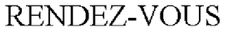 RENDEZ-VOUS