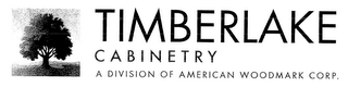 TIMBERLAKE CABINETRY A DIVISION OF AMERICAN WOODMARK CORP.