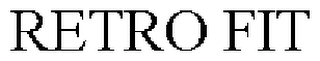 RETRO FIT