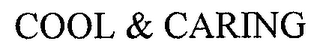 COOL & CARING
